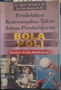 Image of PENDEKATAN KETERAMPILAN TAKTIS DALAM PERMAINAN BOLAVOLI:  Konsep dan Metode Pembelajaran