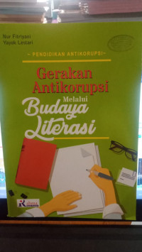Image of gerakan antikorupsi melalui budaya literansi
