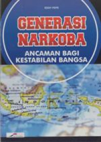 Image of Generasi Narkoba : Ancaman Bagi Kestabilan Bangsa