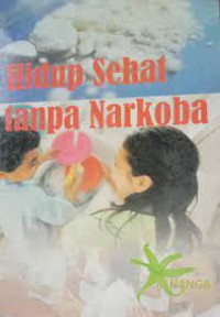 Image of Hidup Sehat Tanpa Narkoba